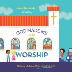 God Made Me for Worship (ISBN: 9781645070481)