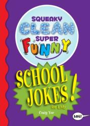 Squeaky Clean Super Funny School Jokes for Kidz (ISBN: 9781642502367)