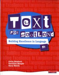 Text for Scotland: Building Excellence in Language Book 1 (ISBN: 9780435225025)