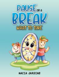 Pause or a Break What to Take (ISBN: 9781037102011)