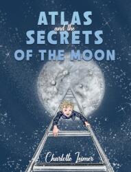 Atlas and the Secrets of the Moon (ISBN: 9781035899425)