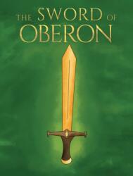The Sword of Oberon (ISBN: 9781035826407)