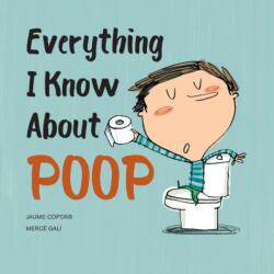 Everything I Know About Poop (ISBN: 9780228105275)