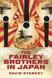 The Fairley Brothers in Japan (ISBN: 9798887980669)