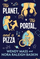 The Planet, the Portal, and a Pizza (ISBN: 9780316580403)