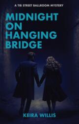 Midnight on Hanging Bridge (ISBN: 9781999764555)