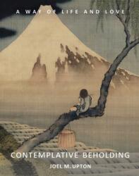 Contemplative Beholding (ISBN: 9781584209010)
