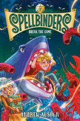 Spellbinders: Break the Game (ISBN: 9780593482780)