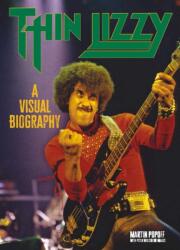 Thin Lizzy: A Visual Biography (ISBN: 9781915246769)