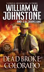 Dead Broke, Colorado (ISBN: 9780786051489)