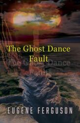 The Ghost Dance Fault (ISBN: 9781917673242)