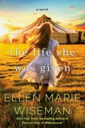 The Life She Was Given (ISBN: 9781496749864)