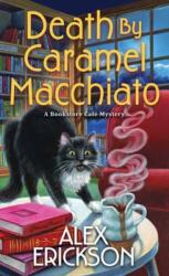 Death by Caramel Macchiato (ISBN: 9781496745521)