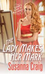 The Lady Makes Her Mark (ISBN: 9781420154832)