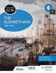 OCR GCSE History SHP: The Elizabethans, 1580-1603 (ISBN: 9781471860980)