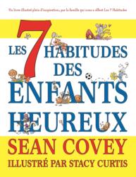 Les 7 Habitudes des Enfants Heureux (ISBN: 9781633537040)