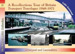 A Recollections Tour of Britain Transport Travelogue 1948 - 1971 Liverpool and Lancashire (ISBN: 9781857945041)