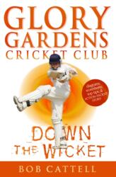 Glory Gardens 7 - Down The Wicket (ISBN: 9780099409038)