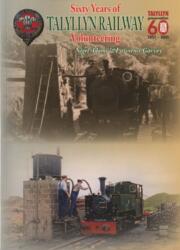 Sixty Years of Volunteering on the Talyllyn Railway (ISBN: 9781857943696)