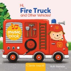 Hi Fire Truck and Other Vehicles Sound Book (ISBN: 9798890632524)