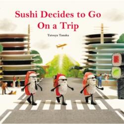 Sushi Decides to Go on a Trip (ISBN: 9784865055511)