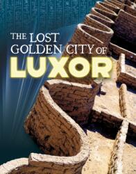 The Lost Golden City of Luxor (ISBN: 9781398260658)