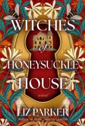 Witches of Honeysuckle House (ISBN: 9798892421997)