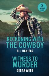 Reckoning With The Cowboy / Witness To Murder (ISBN: 9780263397307)