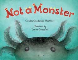 Not a Monster (ISBN: 9781623545697)