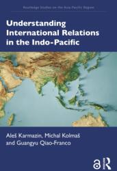 Understanding International Relations in the Indo-Pacific (ISBN: 9781032914503)