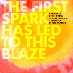The First Spark Has Led To This Blaze (ISBN: 9781068605253)
