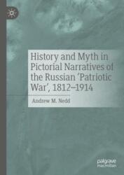 History and Myth in Pictorial Narratives of the Russian 'Patriotic War', 1812-1914 (ISBN: 9783031603341)