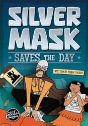Silver Mask Saves the Day (ISBN: 9781805053040)