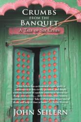CRUMBS FROM THE BANQUET (ISBN: 9781068761300)