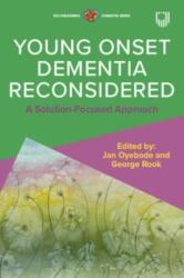 Young Onset Dementia Reconsidered: A Solution-Focused Approach (ISBN: 9780335252497)