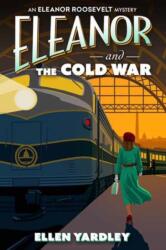 Eleanor and the Cold War (ISBN: 9781496750075)