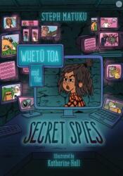 Whetu Toa and The Secret Spies (ISBN: 9781775508304)