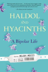 Haldol and Hyacinths - Melody Moezzi (2014)