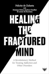 Healing the Fractured Mind (ISBN: 9781913494711)