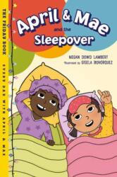 April & Mae and the Sleepover (ISBN: 9781623544157)