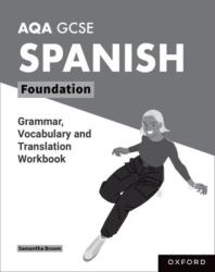AQA GCSE Spanish: AQA GCSE Spanish Foundation Grammar, Vocabulary and Translation Workbooks (ISBN: 9781382045971)