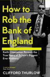 How to Rob the Bank of England (ISBN: 9781837731367)