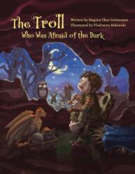 The Troll Who Was Afraid of the Dark (ISBN: 9781772275179)