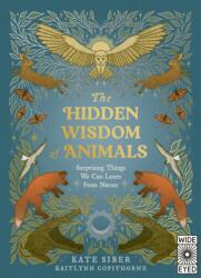 The Hidden Wisdom of Animals (ISBN: 9780711294769)