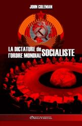 La dictature de l'Ordre Mondial socialiste (ISBN: 9781915278487)