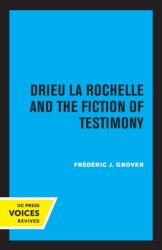Drieu La Rochelle and the Fiction of Testimony (ISBN: 9780520350489)