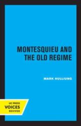 Montesquieu and the Old Regime (ISBN: 9780520335547)