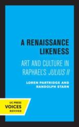 A Renaissance Likeness (ISBN: 9780520333666)