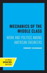 Mechanics of the Middle Class (ISBN: 9780520314818)
