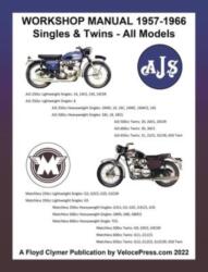 Ajs & Matchless 1957-1966 Workshop Manual All Models - Singles & Twins (ISBN: 9781588502582)